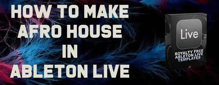ableton live afro house