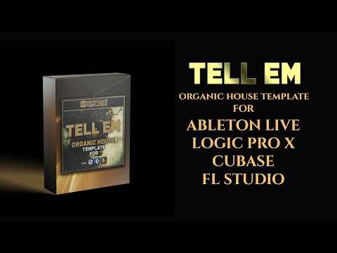 Tell Em - Organic House Template for Ableton Live
