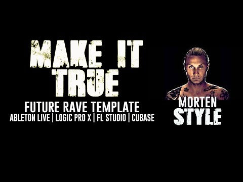 Make It True - Future Rave Template for Ableton Live